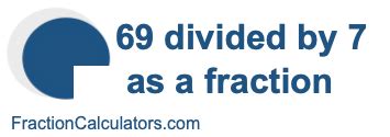 69.54 divided by 7.6|69 divided by 7 .